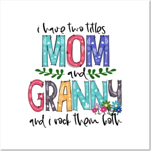 I Have Two Titles Mom and granny Mother's Day Gift 1Shirt Posters and Art